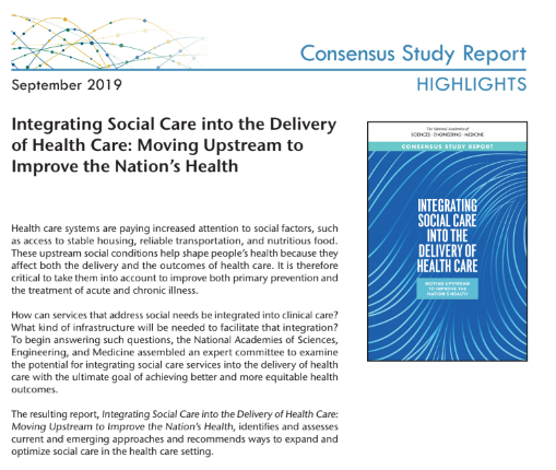 Integrating Social Care into the Delivery of Health Care: Moving Upstream to Improve the Nation's Health - Highlights